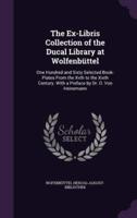 The Ex-Libris Collection of the Ducal Library at Wolfenbüttel