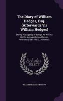 The Diary of William Hedges, Esq. (Afterwards Sir William Hedges)