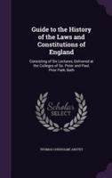 Guide to the History of the Laws and Constitutions of England