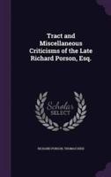 Tract and Miscellaneous Criticisms of the Late Richard Porson, Esq.