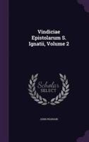 Vindiciae Epistolarum S. Ignatii, Volume 2