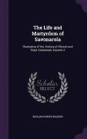 The Life and Martyrdom of Savonarola
