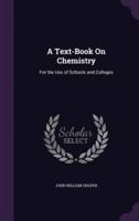 A Text-Book On Chemistry