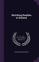 Sketching Rambles in Holland