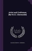 Artist and Craftsman [By R.S.C. Chermside]