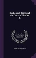 Duchess of Berry and the Court of Charles X