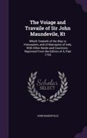 The Voiage and Travaile of Sir John Maundevile, Kt