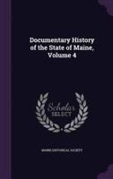 Documentary History of the State of Maine, Volume 4