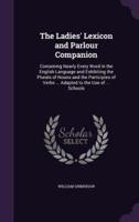 The Ladies' Lexicon and Parlour Companion