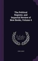 The Political Register, and Impartial Review of New Books, Volume 4