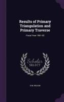 Results of Primary Triangulation and Primary Traverse