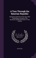 A Tour Through the Batavian Republic