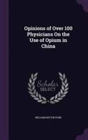Opinions of Over 100 Physicians On the Use of Opium in China