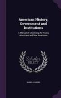 American History, Government and Institutions