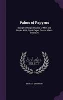 Palms of Papyrus