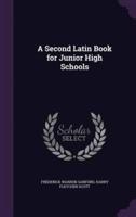 A Second Latin Book for Junior High Schools