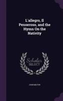 L'allegro, Il Penseroso, and the Hymn On the Nativity