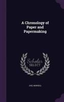 A Chronology of Paper and Papermaking