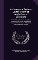 An Inaugural Lecture On the Utility of Anglo-Saxon Literature