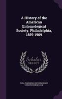 A History of the American Entomological Society, Philadelphia, 1859-1909