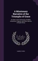 A Missionary Narrative of the Triumphs of Grace