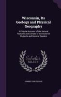 Wisconsin, Its Geology and Physical Geography