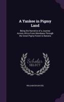 A Yankee in Pigmy Land