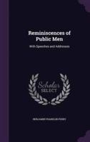 Reminiscences of Public Men