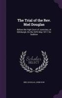 The Trial of the Rev. Niel Douglas