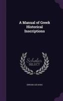 A Manual of Greek Historical Inscriptions