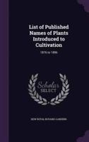 List of Published Names of Plants Introduced to Cultivation