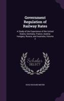 Government Regulation of Railway Rates