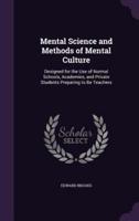 Mental Science and Methods of Mental Culture