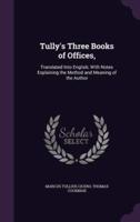 Tully's Three Books of Offices,