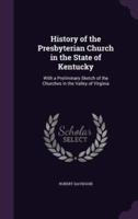 History of the Presbyterian Church in the State of Kentucky