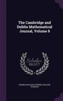 The Cambridge and Dublin Mathematical Journal, Volume 8