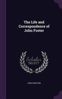 The Life and Correspondence of John Foster