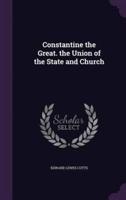 Constantine the Great. The Union of the State and Church