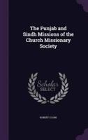 The Punjab and Sindh Missions of the Church Missionary Society