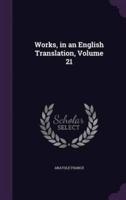 Works, in an English Translation, Volume 21