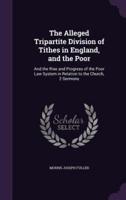 The Alleged Tripartite Division of Tithes in England, and the Poor