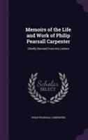 Memoirs of the Life and Work of Philip Pearsall Carpenter