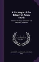 A Catalogue of the Library of Adam Smith