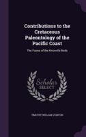 Contributions to the Cretaceous Paleontology of the Pacific Coast