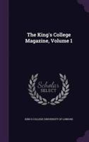The King's College Magazine, Volume 1