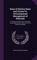 Basis of Railway Rates and Private Vs. Governamental Management of Railroads