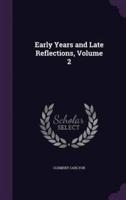 Early Years and Late Reflections, Volume 2