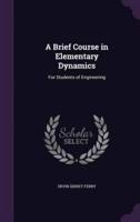 A Brief Course in Elementary Dynamics