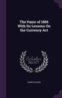 The Panic of 1866 With Its Lessons On the Currency Act