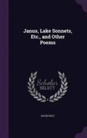 Janus, Lake Sonnets, Etc., and Other Poems